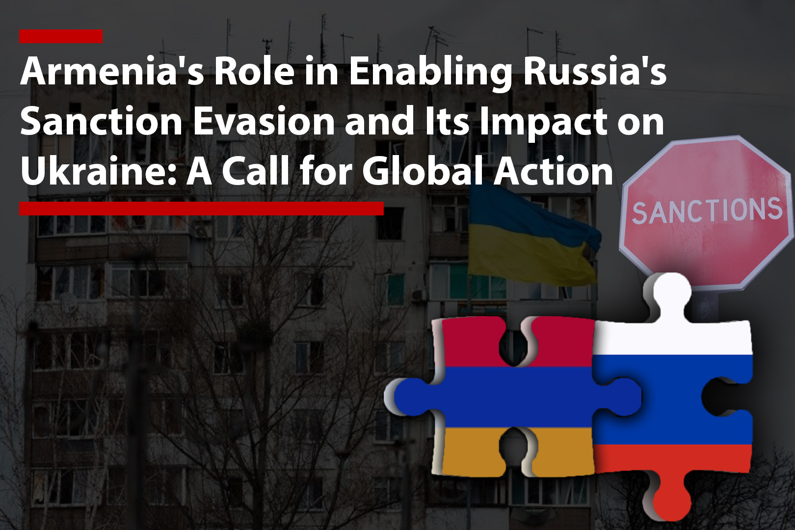 Armenia’s Role in Enabling Russia’s Sanction Evasion and Its Impact&hellip;