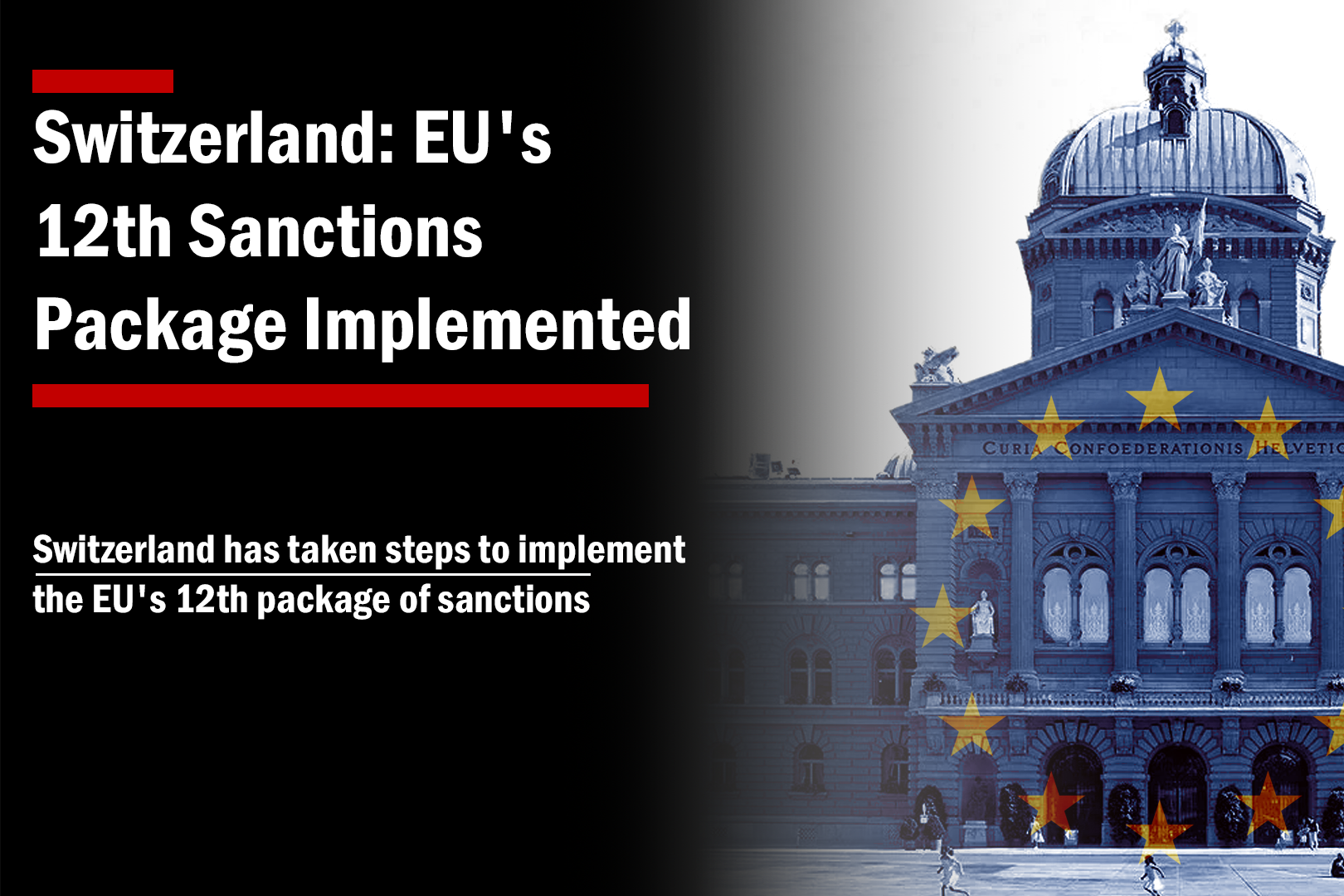 Switzerland: EU’s 12th Sanctions Package Implemented