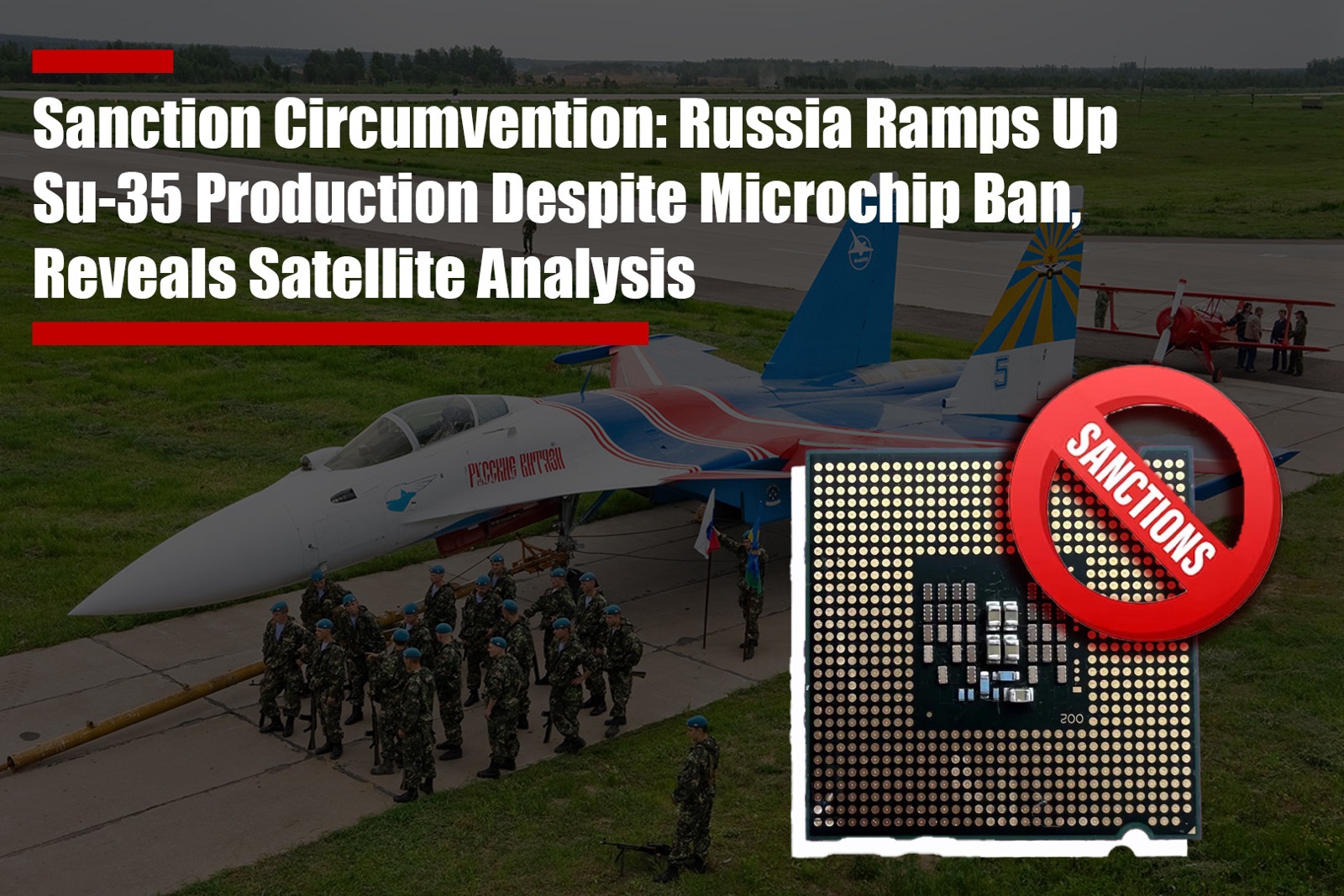 Sanction Circumvention: Russia Ramps Up Su-35 Production Despite Microchip Ban,&hellip;