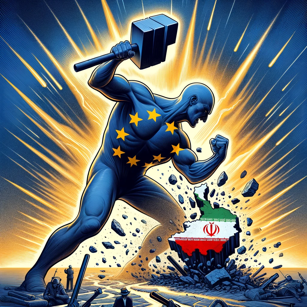 The EU Will Strike Hard: Major Sanctions Target Iran