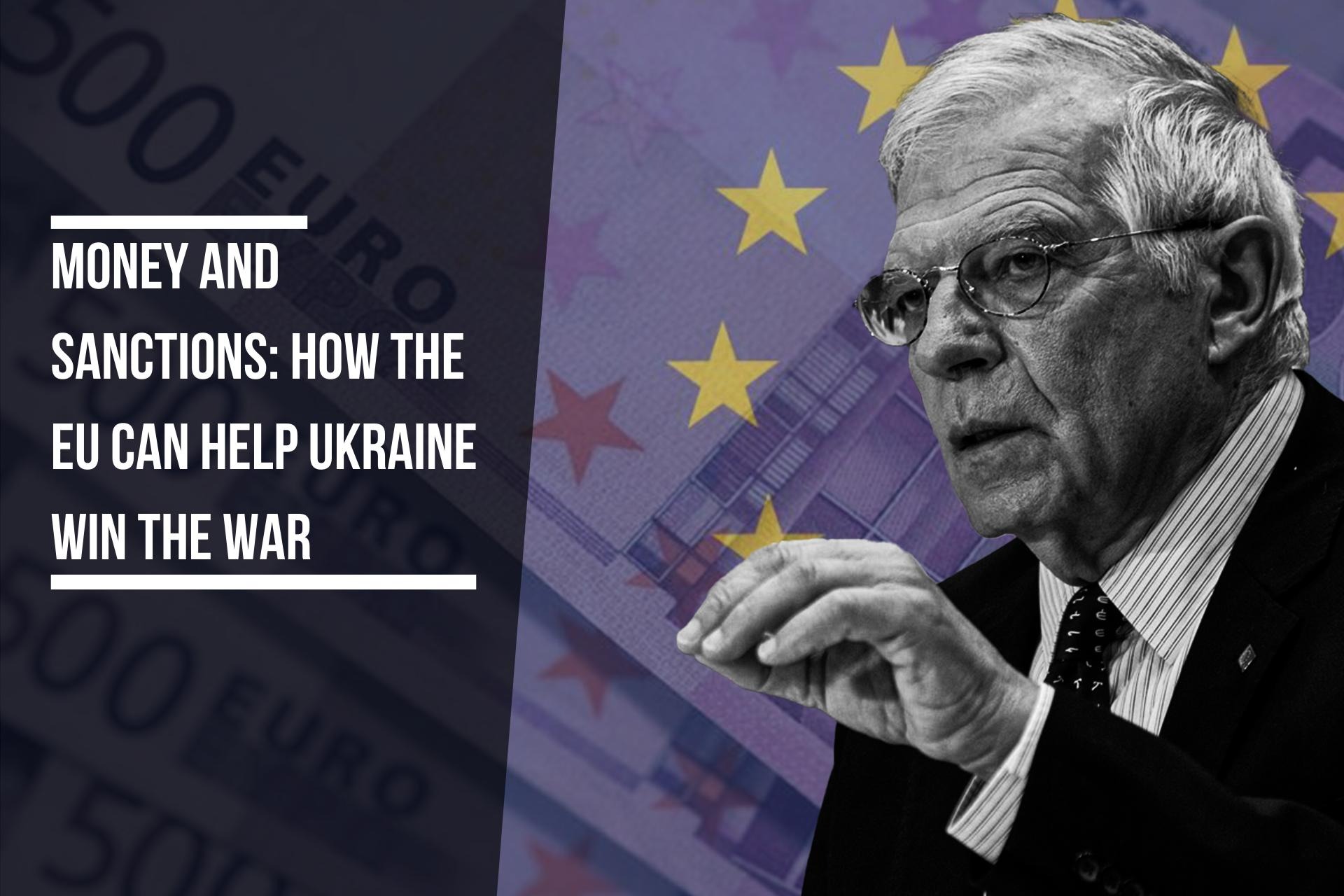 Money and sanctions: how the EU can help Ukraine win…