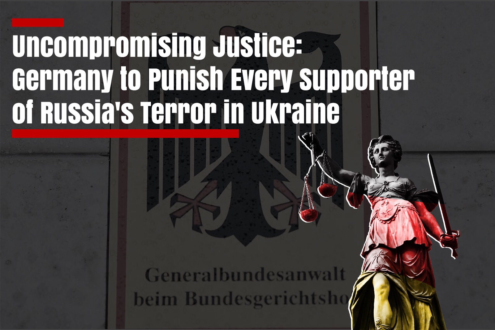 Uncompromising Justice: Germany to Punish Every Supporter of Russia’s Terror…