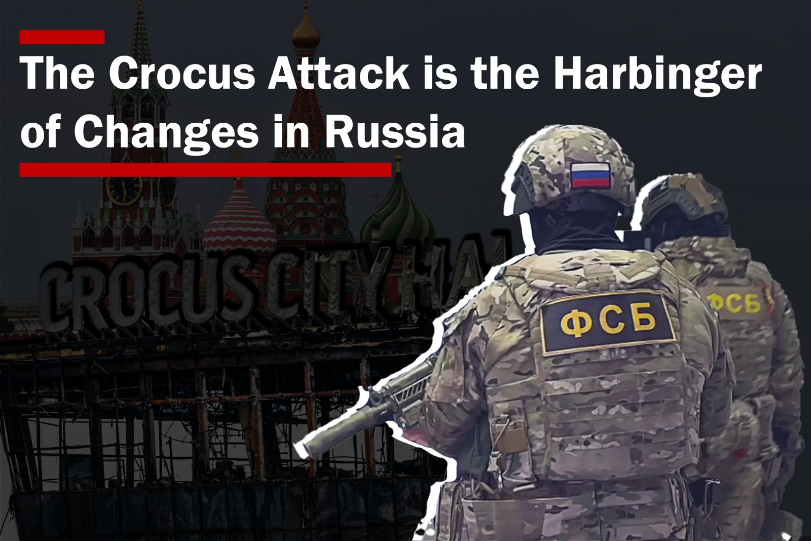 The Crocus Attack is the Harbinger of Changes in Russia
