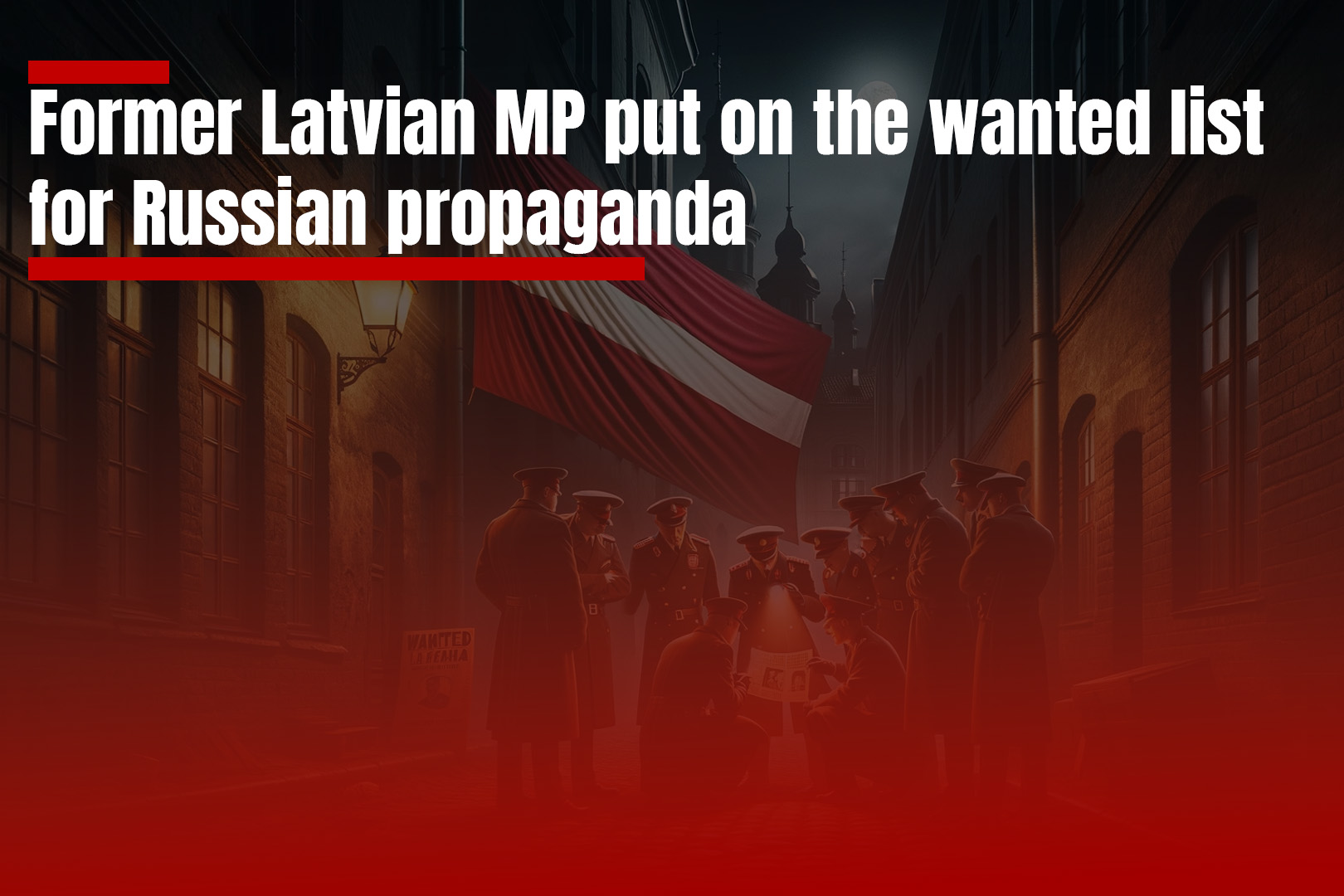 Former Latvian MP put on the wanted list for Russian&hellip;