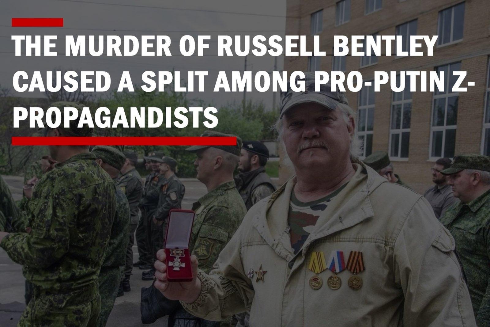 THE MURDER OF RUSSELL BENTLEY CAUSED A SPLIT AMONG PRO-PUTIN…