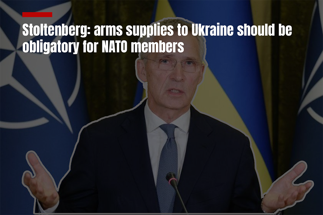 Stoltenberg: arms supplies to Ukraine should be obligatory for NATO…