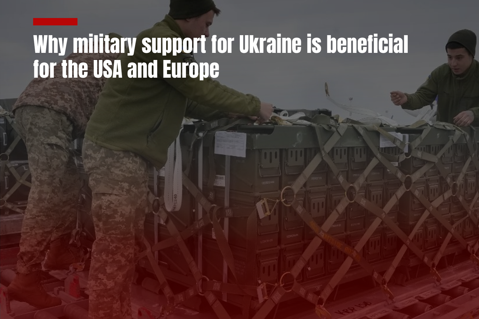 Why military support for Ukraine is beneficial for the USA…