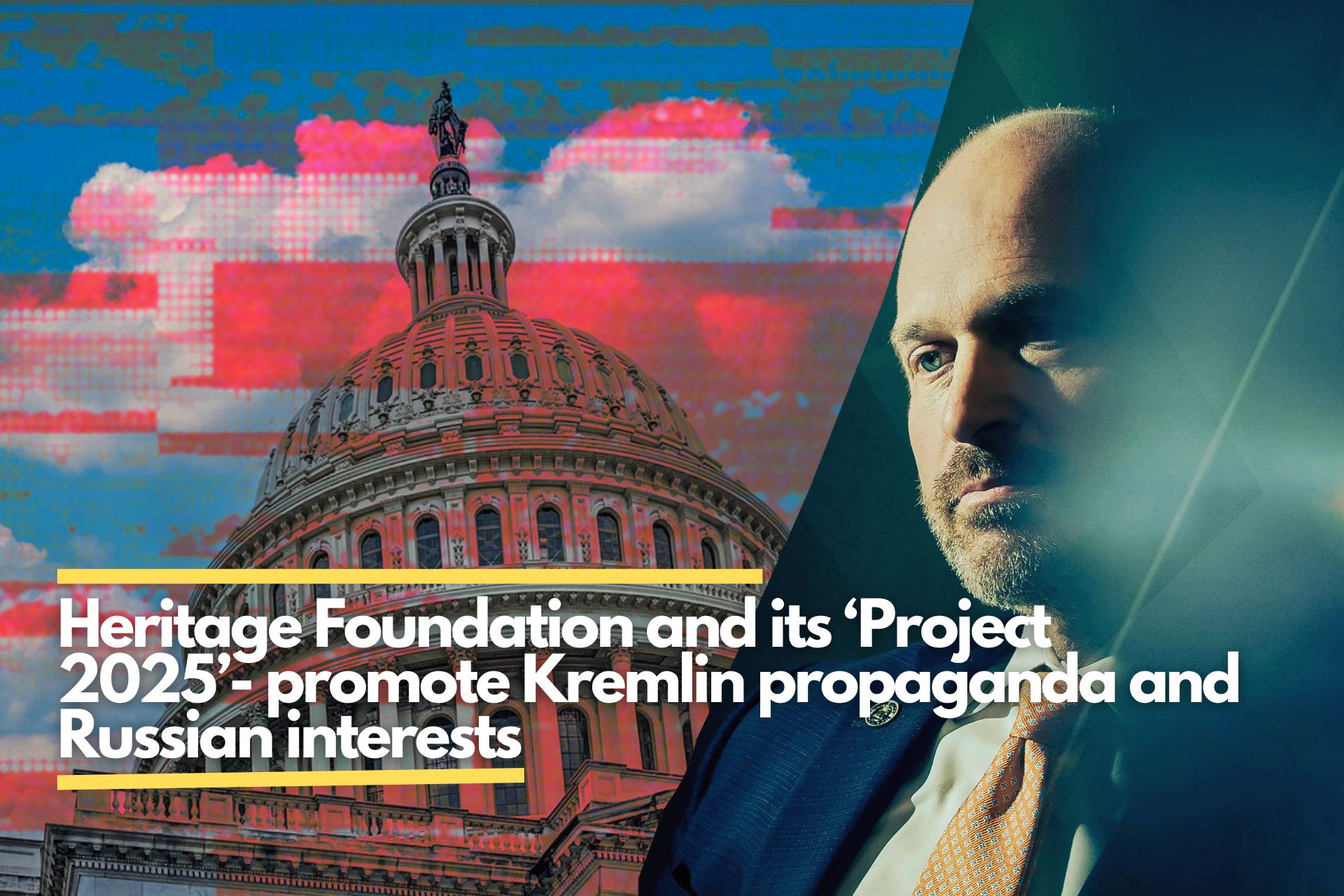 Heritage Foundation and its ‘Project 2025’-  promote Kremlin propaganda and…