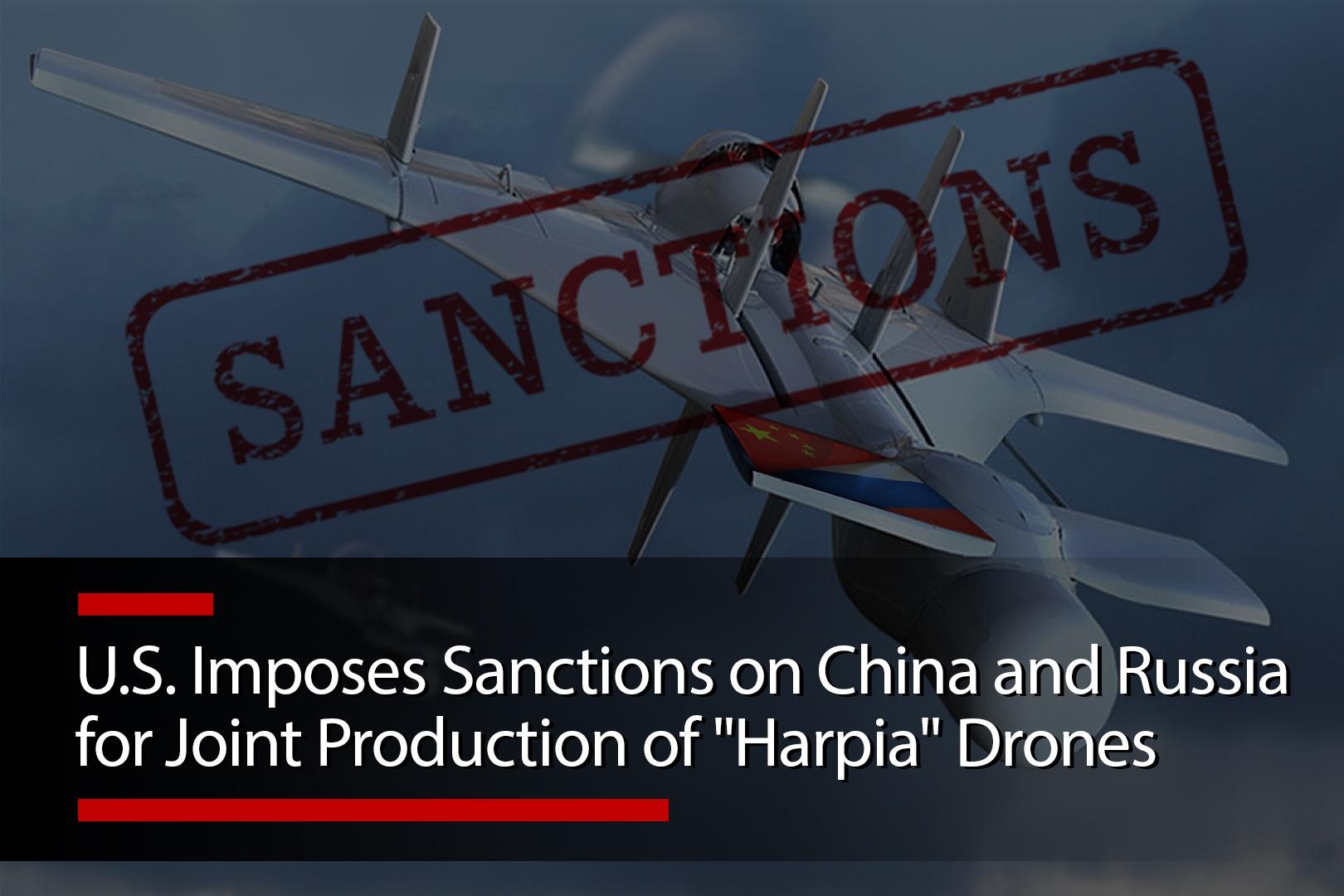 U.S. Imposes Sanctions on China and Russia for Joint Production…
