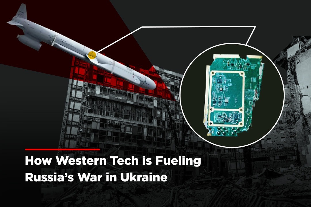 How Western Tech is Fueling Russia’s War in Ukraine