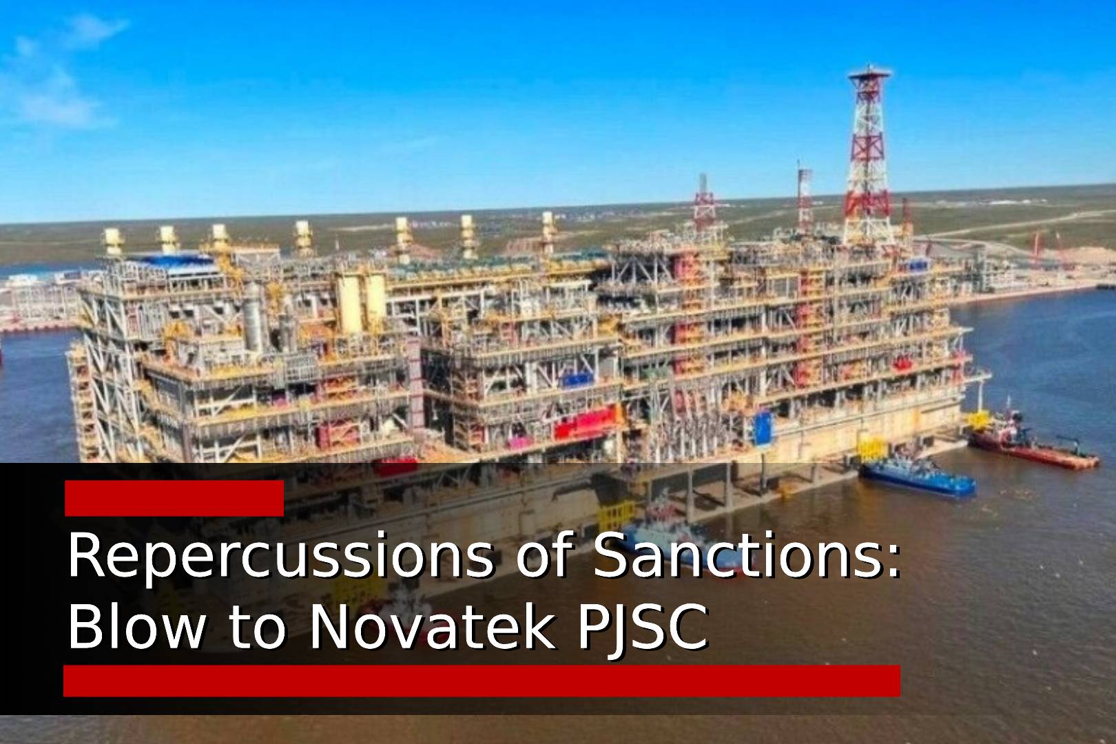 Repercussions of Sanctions: Blow to Novatek PJSC