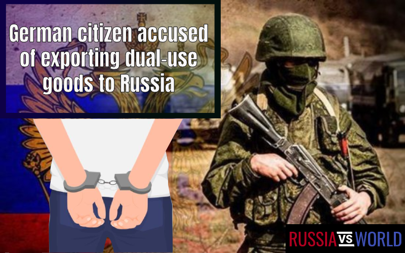 German citizen accused of exporting dual-use goods to Russia