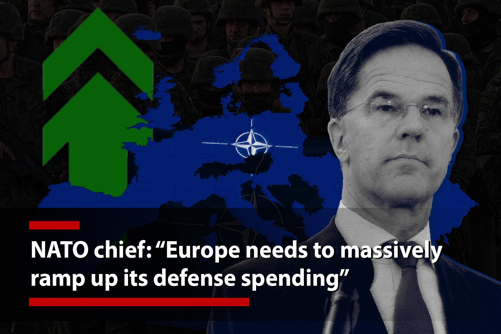 NATO chief: ‘Europe needs to massively ramp up its defense…