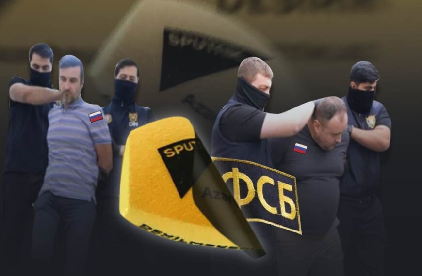 Baku Unmasks Moscow’s “Journalists”: Sputnik Azerbaijan and FSB’s Shadow Play