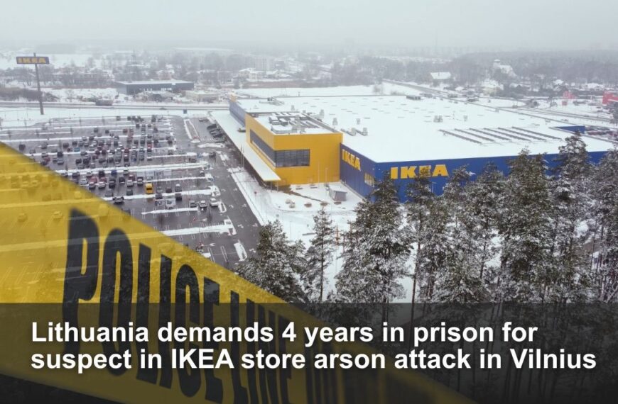Lithuania demands 4 years in prison for suspect in IKEA…